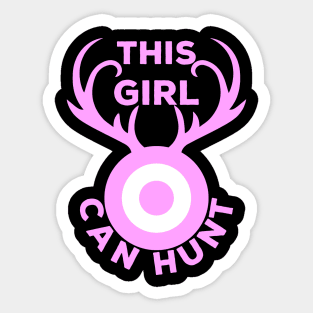 This Girl Can Hunt - Girls hunt too Sticker